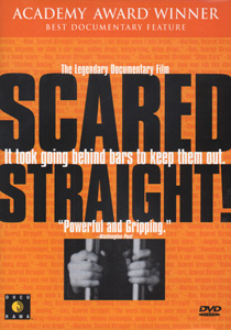 SCARED STRAIGHT!