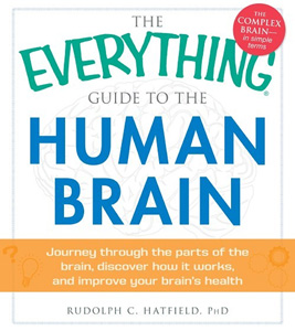 THE EVERYTHING GUIDE TO THE HUMAN BRAIN