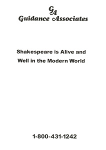 SHAKESPEARE IS ALIVE AND WELL IN THE MODERN WORLD