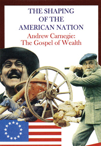ANDREW CARNEGIE: The Gospel of Wealth