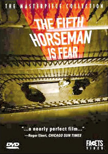 THE FIFTH HORSEMAN IS FEAR