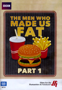 THE MEN WHO MADE US FAT: Part 1