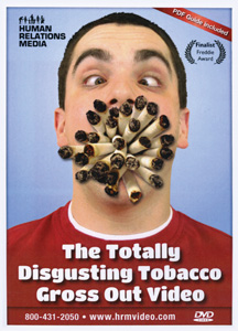 THE TOTALLY DISGUSTING TOBACCO GROSS OUT VIDEO