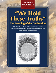 WE HOLD THESE TRUTHS: THE MEANING OF THE DECLARATION