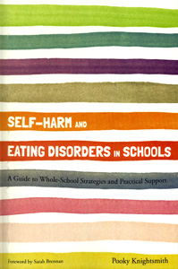 SELF-HARM AND EATING DISORDERS IN SCHOOLS