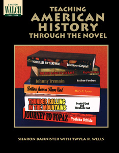 TEACHING AMERICAN HISTORY THROUGH THE NOVEL