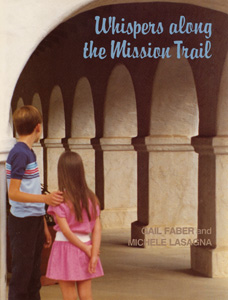 WHISPERS ALONG THE MISSION TRAIL