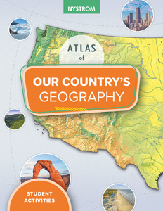 NYSTROM ATLAS OF OUR COUNTRY'S GEOGRAPHY