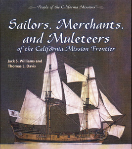 SAILORS, MERCHANTS, AND MULETEERS OF THE CALIFORNIA MISSION FRONTIER