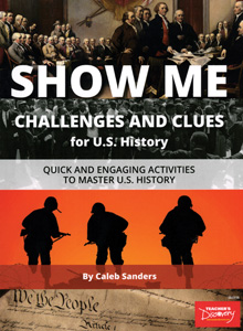 SHOW ME—CHALLENGES AND CLUES FOR U.S. HISTORY